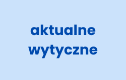 aktualne wytyczne