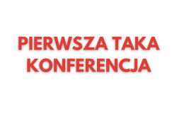 Pierwsza taka konferencja